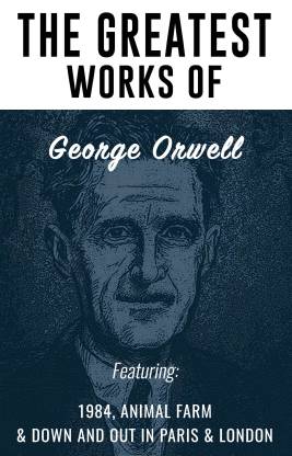 The Greatest Works of George Orwell (GRAPEVINE)